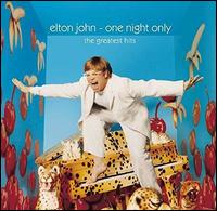 One Night Only: The Greatest Hits - Elton John