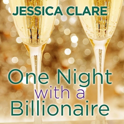 One Night with a Billionaire - Clare, Jessica, and Macie, Jillian (Read by)