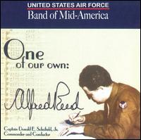 One of Our Own: Alfred Reed - United States Air Force Band of Mid-America; Donald E. Schofield, Jr. (conductor)