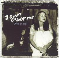 One of Us [#1] - Joan Osborne