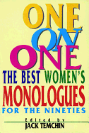 One on One: The Best Women's Monologues for the Nineties