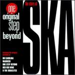One Original Step Beyond: The Story of Ska