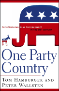 One Party Country: The Republican Plan for Dominance in the 21st Century