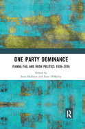 One Party Dominance: Fianna Fil and Irish Politics 1926-2016