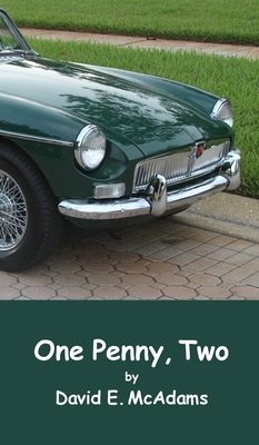 One Penny, Two: How one penny became $41,943.04 in just 23 days. - McAdams, David E