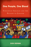 One People, One Blood: Ethiopian-Israelis and the Return to Judaism