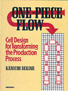 One-Piece Flow (C): Cell Design for Transforming the Production Process - Sekine, Kenichi