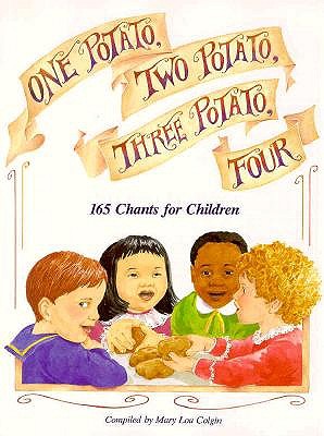 One Potato Two Potato: 165 Chants for Children - Colgin, Mary Lou