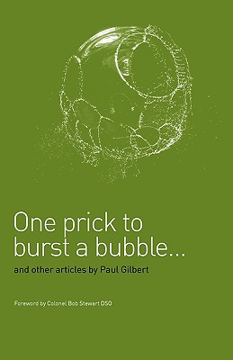 One Prick to Burst a Bubble - Gilbert, Paul, Professor, PhD