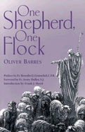 One Shepherd, One Flock - Barres, Oliver, and Dulles, Avery, S.J. (Foreword by), and Sheed, F J (Introduction by)