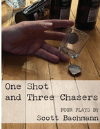 One Shot and Three Chasers