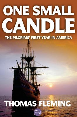 One Small Candle: The Pilgrims' First Year in America - Fleming, Thomas