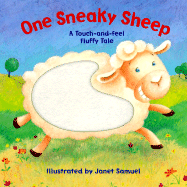 One Sneaky Sheep: A Touch-And-Feel Fluffy Tale - 