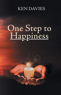 One Step to Happiness - W Davies, Ken