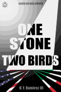 One Stone Two Birds: Based on Real Events