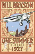 One Summer: America 1927 - Bryson, Bill