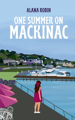 One Summer on Mackinac - Robin, Alana