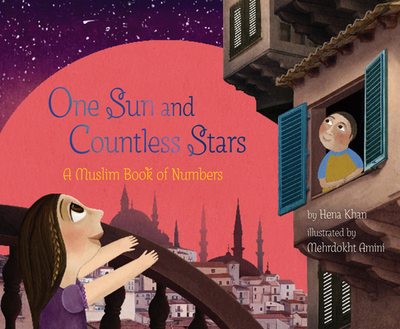 One Sun and Countless Stars: A Muslim Book of Numbers - Khan, Hena