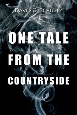 One Tale from the Countryside - Schultz, David C