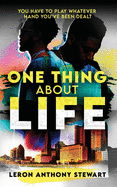 One Thing about Life
