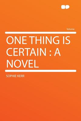 One Thing Is Certain - Kerr, Sophie