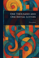 One Thousand and One Initial Letters