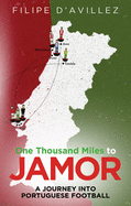 One Thousand Miles to Jamor: A Journey into Portuguese Football