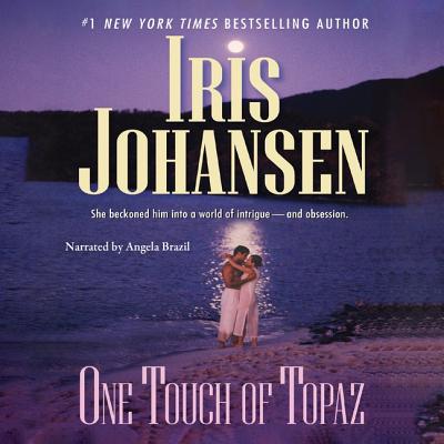 One Touch of Topaz - Johansen, Iris, and Brazil, Angela (Read by)