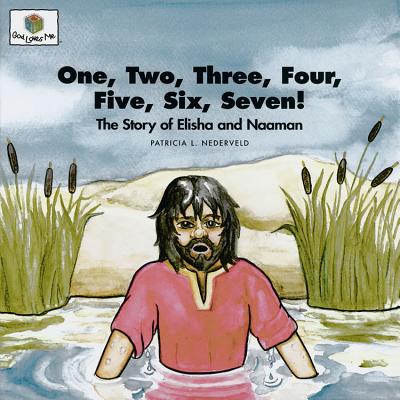 One Two Three Four Five: God Loves Me Storybooks #21 - Nederveld, Patricia L