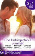 One Unforgettable Summer: The Summer They Never Forgot / the Surgeon's Family Miracle / a Bride by Summer (Round-the-Clock Brides, Book 3)