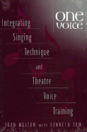 One Voice: Integrating Singing Technique and Theatre Voice Training