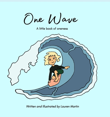One Wave: A little book of oneness - Martin, Lauren