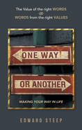 One Way or Another: Making Your Way in Life