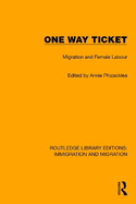 One Way Ticket: Migration and Female Labour