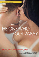 One Who Got Away: Erotice Romance for Women