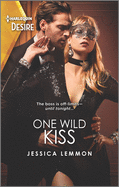 One Wild Kiss: A One Night with the Boss Romance