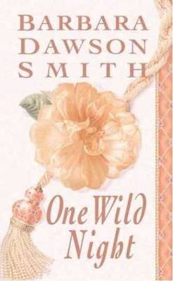 One Wild Night - Smith, Barbara Dawson, and Drake, Olivia