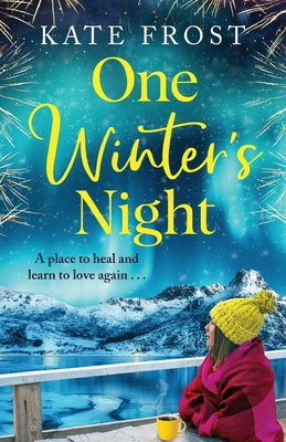 One Winter's Night: A feel-good, escapist romantic read from Kate Frost - Frost, Kate, and Kirman, Laura (Read by)