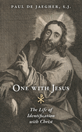 One with Jesus: The Life of Identification with Christ