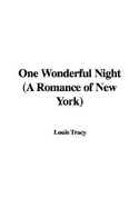 One Wonderful Night (a Romance of New York) - Tracy, Louis