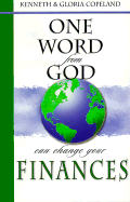 One Word from God Can Change Your Finances - Copeland, Kenneth, and Copeland, Gloria