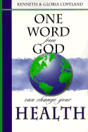 One Word from God Can Change Your Health