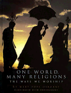 One World, Many Religions: The Ways We Worship