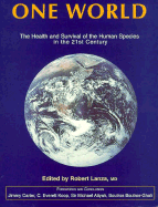 One World: The Health and Survival of the Human Species in the 21st Century