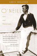 O'Neill: Son and Playwright