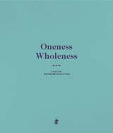 Oneness Wholeness: Sassan Behnam-Bakhtiar