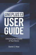 OnePlus 13 User Guide: Unlocking the features of your device