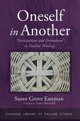 Oneself in Another - Eastman, Susan Grove, and Macaskill, Grant (Foreword by)