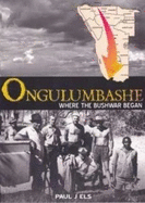 Ongulumbashe - where the bushwar began