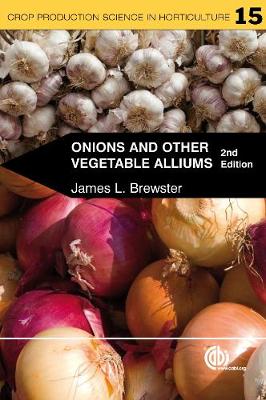 Onions and Other Vegetable Alliums - Brewster, J